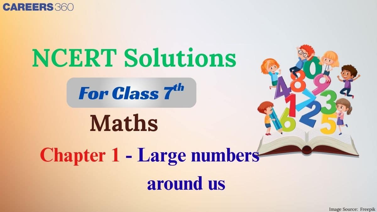 NCERT Solutions for Class 7 Maths Chapter 1 Large Number Around Us